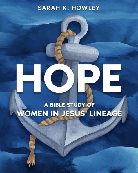 Hope: A Bible Study of Women Jesus' Lineage