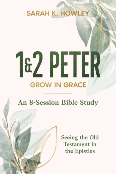 1&2 Peter: Grow Grace