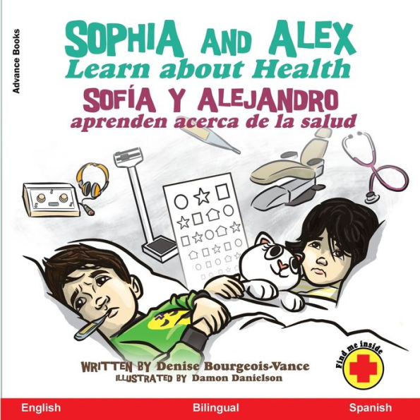 Sophia and Alex Learn About Health: Sofía y Alejandro aprenden acerca de la salud