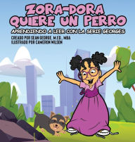 Title: Zora-Dora Quiere Un Perro (Aprendiendo A Leer Con La Serie Georges), Author: Sean George