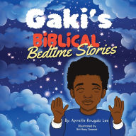 Title: Gaki's Biblical Bedtime Stories, Author: Apostle Rougaki Lee
