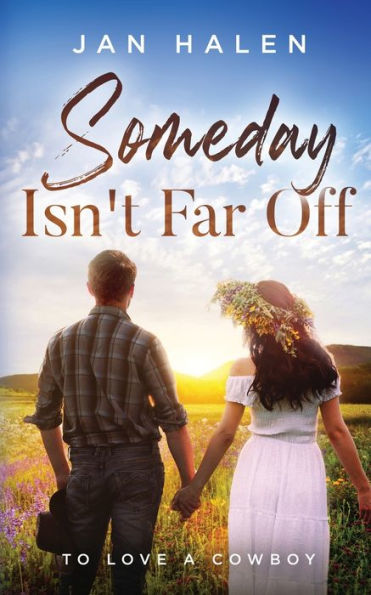 Someday Isn't Far Off