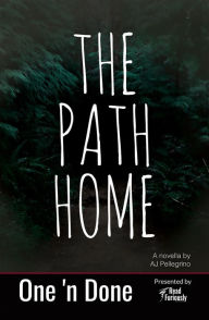 Title: The Path Home, Author: AJ Pellegrino