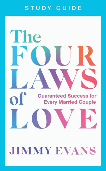 The Four Laws of Love Study Guide