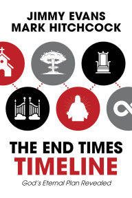 Title: The End Times Timeline (Multi-Pack): God's Eternal Plan Revealed, Author: Jimmy Evans