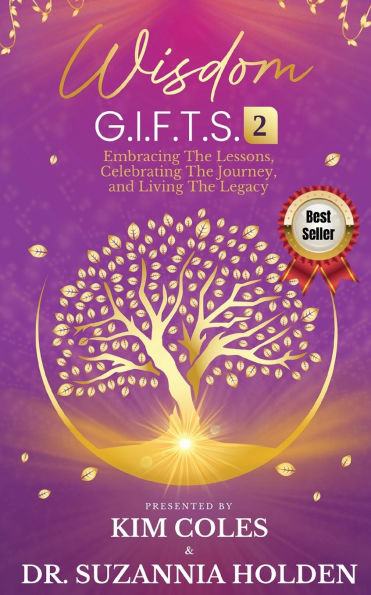 Wisdom G.I.F.T.S. 2: Embracing The Lessons, Celebrating Journey