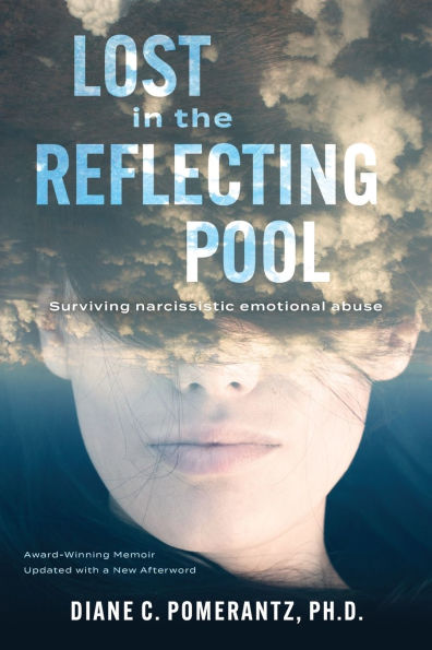 Lost the Reflecting Pool: Surviving Narcissistic Emotional Abuse
