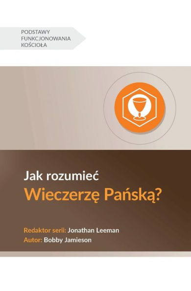 Understanding the Lord's Supper / Jak rozumiec Wieczerzę Pańską?