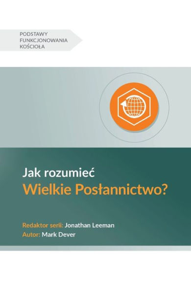 Jak rozumiec Wielkie Poslannictwo? (Understanding the Great Commission) (Polish)