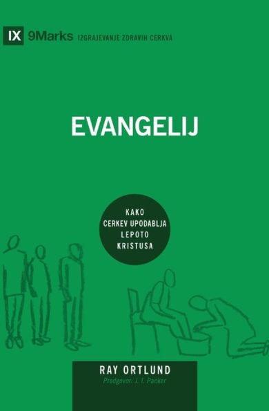 The Gospel / Evangelij: How the Church Portrays the Beauty of Christ / KAKO CERKEV UPODABLJA LEPOTO KRISTUSA