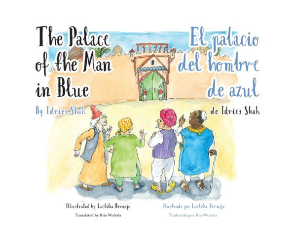 The Palace of the Man in Blue / El palacio del hombre de azul: Bilingual English-Spanish Edition / Ediciï¿½n bilingï¿½e inglï¿½s-espaï¿½ol