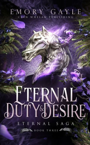 Eternal Duty and Desire: Saga Book 3