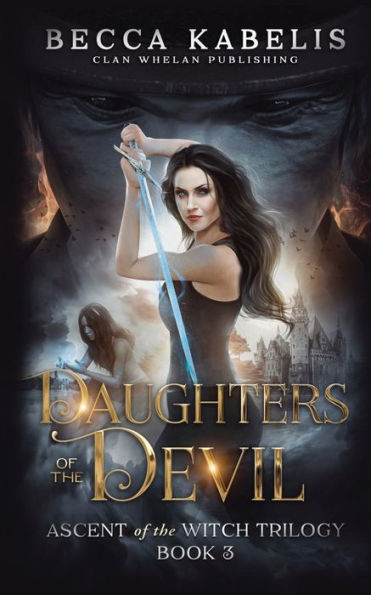 Daughters of the Devil: Ascent Witch Trilogy Book 3