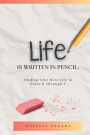 Life is Written in Pencil: Finding Your Best Life in Plans B Through Z