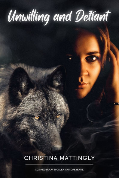 Unwilling and Defiant: Claimed Book 3: A Standalone Enemies to Lovers Alpha Shifter Novella