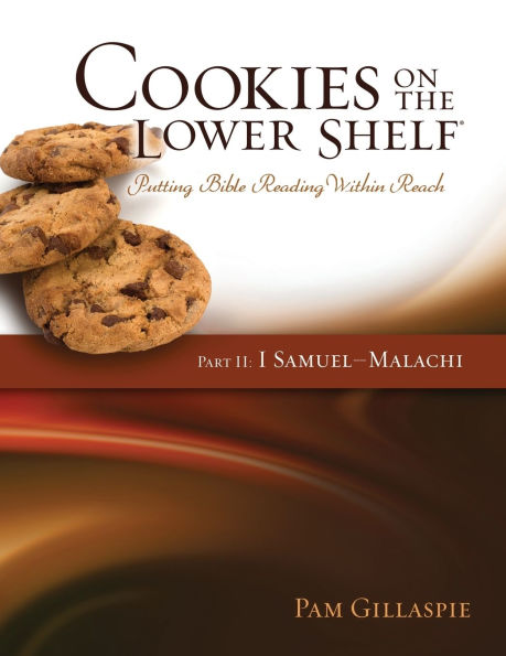 Cookies on the Lower Shelf: Part II I Samuel - Malachi