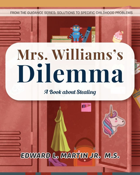 Mrs. Williams's Dilemma: A Book about Stealing