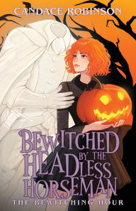 Free ebook mobile download Bewitched by the Headless Horseman