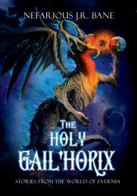Free ebooks pdf for download The Holy Gail'horix: Short Stories from the World of Evernia English version