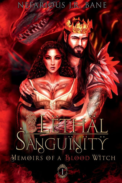 Lethal Sangunity: Memoirs of a Blood Witch