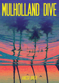 Download google books to pdf free Mulholland Dive in English MOBI FB2