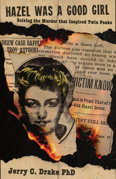 Hazel was a Good Girl: Solving the Murder that Inspired Twin Peaks