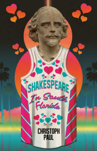 Title: Shakespeare in South Florida, Author: Christoph Paul