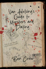 Amazon e books free download Van Helsing's Guide to Monsters and Dating in English by Ben Crew  9781960988836