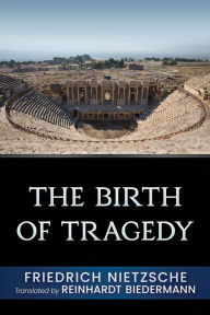 Title: The Birth of Tragedy: From the Spirit of Music, Author: Friedrich Nietzsche