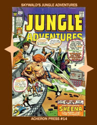 Title: Skywald's Jungle Adventures and The Heap!, Author: Brian Muehl