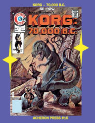 Title: The Complete Korg-70,000 B.C. Standard Color Edition, Author: Brian Muehl