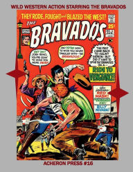 Title: Wild West Action Starring The Bravados Standard Color Edition, Author: Brian Muehl