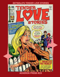 Title: Skywald's Tender Love Stories Premium Color Edition, Author: Brian Muehl