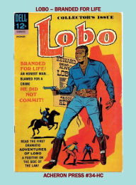 Title: Lobo-Branded for Life Hardcover Premium Color Edition, Author: Brian Muehl