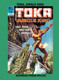 Title: Toka Jungle King Hardcover Premium Color Edition, Author: Brian Muehl