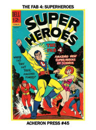 Title: The Fab 4: Superheroes Hardcover Premium Color Edition:, Author: Brian Muehl