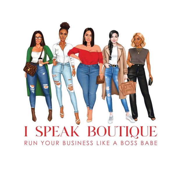 I Speak Boutique: Run Your business Like A Boss babe: babe