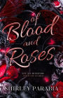 Of Blood and Roses (The Rosa Sanguina Edition)
