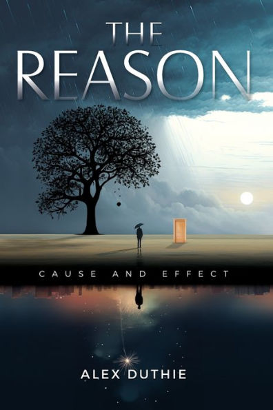 The Reason: Cause and Effect