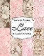 Vintage Floral Lace Scrapbook Paper Pad: 40 Sheets/Printed On Both Sides/Perfect For Collages & All Your Other Creative Projects