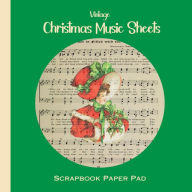 Title: Vintage Christmas Music Sheets: 36 Sheets Of Decorative Paper/Printed On Both Sides/Perfect For Junk Journals, Scrapbooks, Collages, Origami & More, Author: Leontine Vintage Press