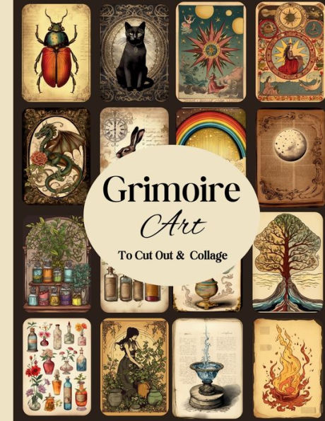 Grimoire Art To Cut Out & Collage: 24 Sheets/Printed Single-Sided/96 Animal, Botanical, Celestial, And Alchemist Designs