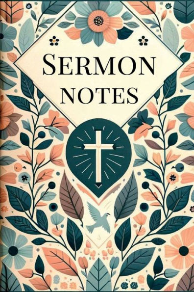 Sermon Notes: Inspirational Journal To Record And Remember Your Church Services