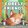 Forest Friends: Meet Animals From The Woods:A Nature Storybook For Kids Age 2-4