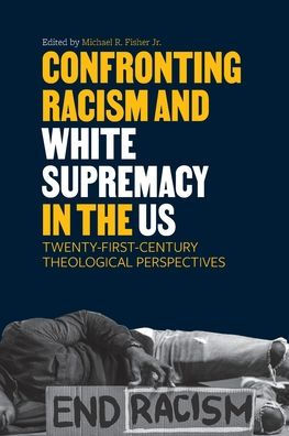 Confronting Racism and White Supremacy the US