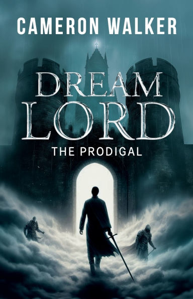 Dream Lord: The Prodigal: Prodigal