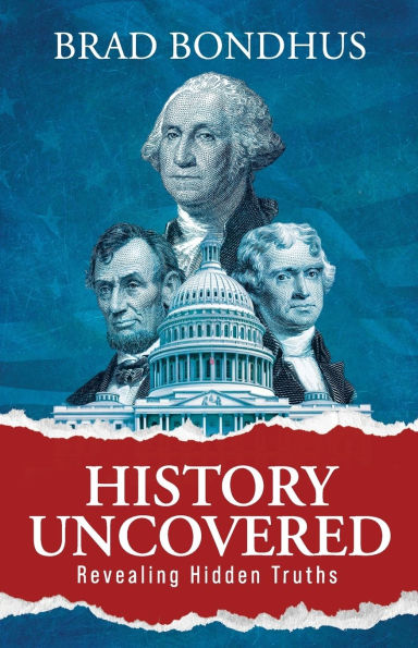 History Uncovered: Revealing Hidden Truths: Truths