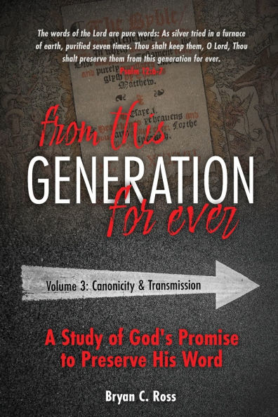 From this Generation For Ever: Volume 3: Canonicity and Transmission