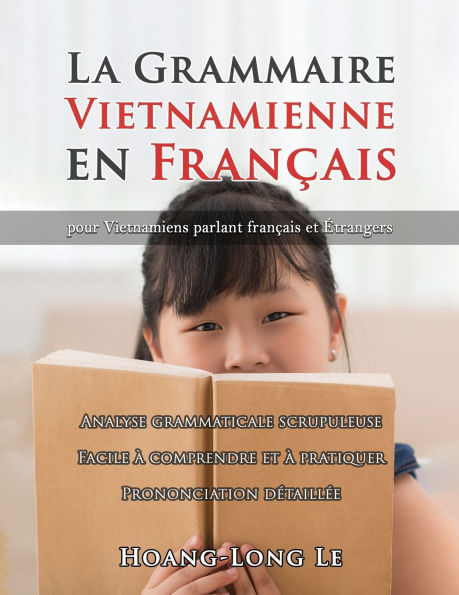 La Grammaire Vietnamienne en Franï¿½ais: Pour Vietnamiens Parlant Franï¿½ais Et ï¿½trangers