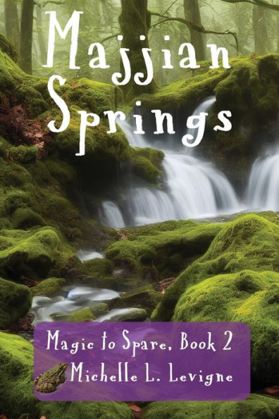 Majjian Springs: A tale of fractured fairytales and quests and the triumph of true love.